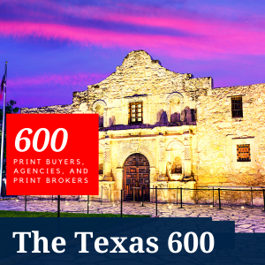 Texas 600 Print Buyers, Agencies, And Print Brokers